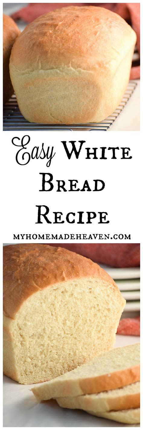 Easy White Bread Recipe My Homemade Heaven Recipe White Bread