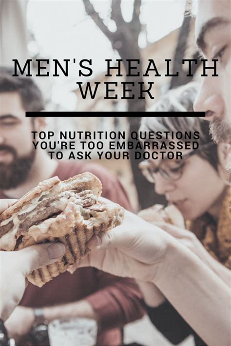 Mens Health Week Top Questions Youre Too Embarrassed To Ask Your