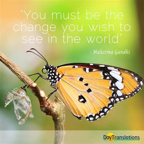 Change the future ctf quote: Day Translations Quote of the Day - "You must be the change you wish to see in the world ...