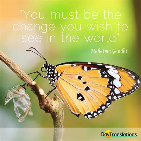 Aug 27, 2015 · what gandhi actually said. Day Translations Quote of the Day - "You must be the ...