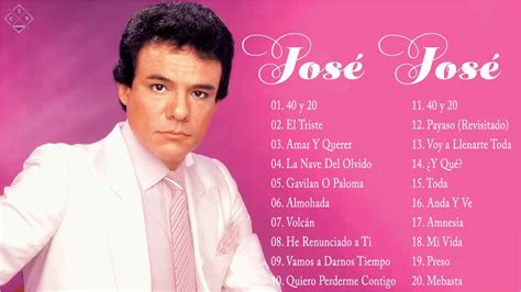 Jose Jose Sus Mejores Éxitos Las 35 Grandes Canciones De Jose Jose