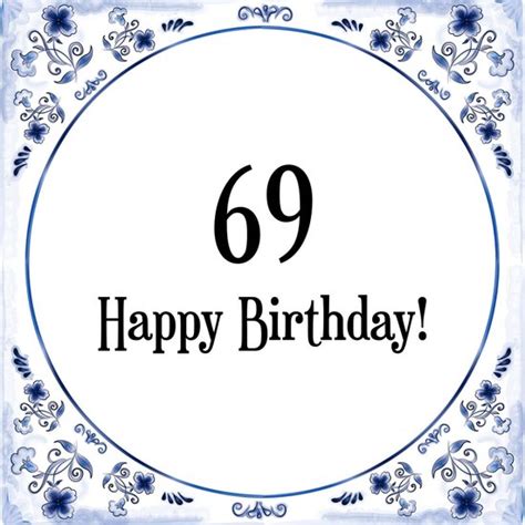 Verjaardag Tegeltje Met Spreuk 69 Jaar Happy Birthday 69 Cadeau