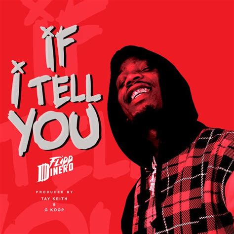 New Music Flipp Dinero If I Tell You Not Too Many