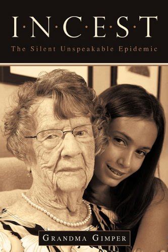 9781450203142 incest the silent unspeakable epidemic grandma gimper gimper grandma gimper