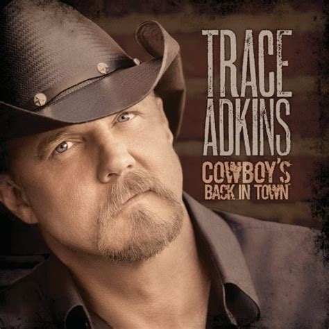 Countryfied Soul Trace Adkins Cowboys Back In Town