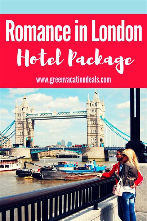 Romance In London Hotel Package London Hotels Hotel Packages European Vacation