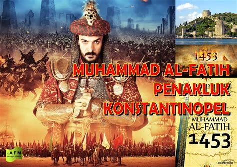 Ilmu Jendela Memahami Dunia Muhammad Al Fatih Penakluk Konstantinopel
