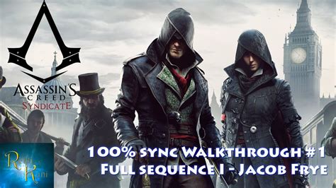 Assassin S Creed Syndicate 100 Sync Walkthrough 1 Full Sequence I