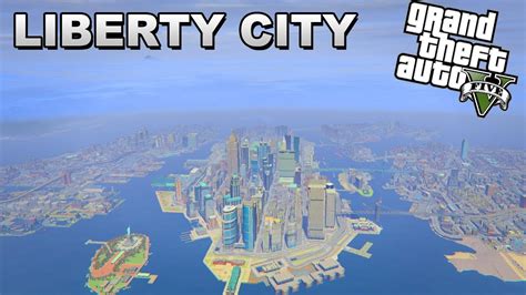 Liberty City In Gta 5 Gta 5 Mods Youtube