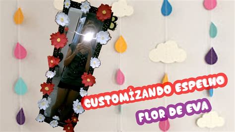 Customizando Espelho Com Flor De Eva Youtube