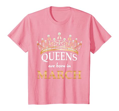 Queens Are Born In March Birthday T Shirt Girl Bday T Tee