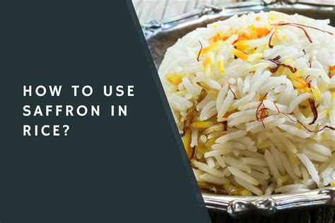 How To Use Saffron In Rice CondimentBucket