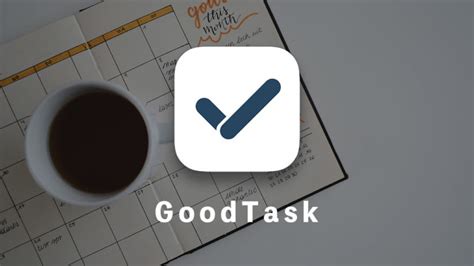 Goodtaskの使い方「脱gtd 脱inbox」の新世代todoアプリ「まだgtdで消耗してるの？」｜