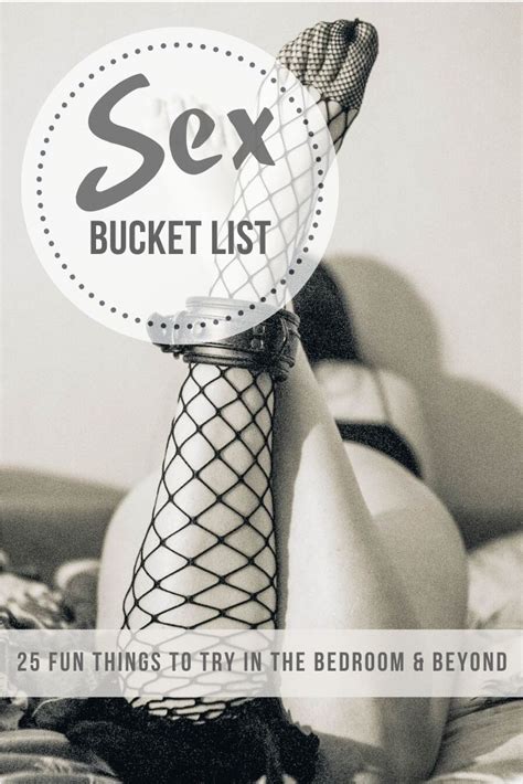 Sex Bucket List 25 Fun Things To Try In The Bedroom And Beyond