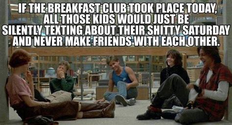 Pin By Karen Rountree On So True The Breakfast Club Making Friends