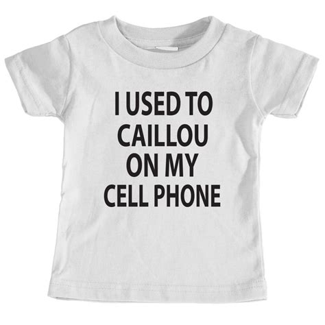 I Used To Caillou On My Cell Phone Toddler Shirt Hipster Etsy