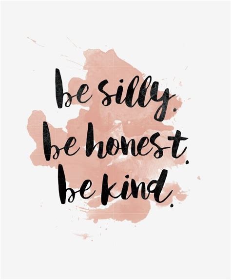 Printable Be Silly Be Honest Be Kind Print Inspirational