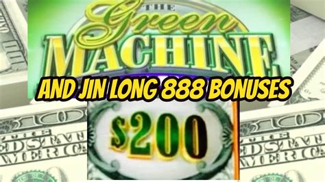High Limit Green Machine Fun And Jin Long 888 Bonuses Youtube