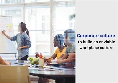 Corporate Culture — To Build An Enviable Workplace Culture Talentpro