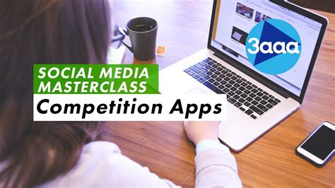 Social Media Masterclass | Competition Apps Section 2 - YouTube