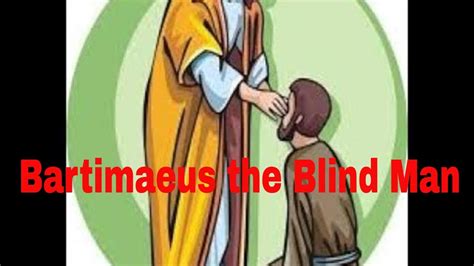 Bartimaeus The Blind Man Childrens Homily Youtube