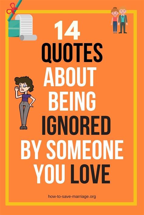 The 16 Best Being Ignored Quotes Sayings And Images Being Ignored