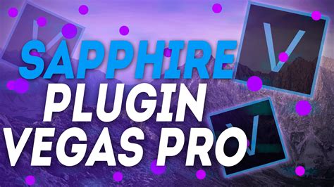Sony Vegas Pro Sapphire Plugin Telegraph