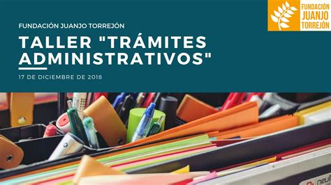 Taller Trámites Administrativos Fundación Juanjo Torrejón Ong En