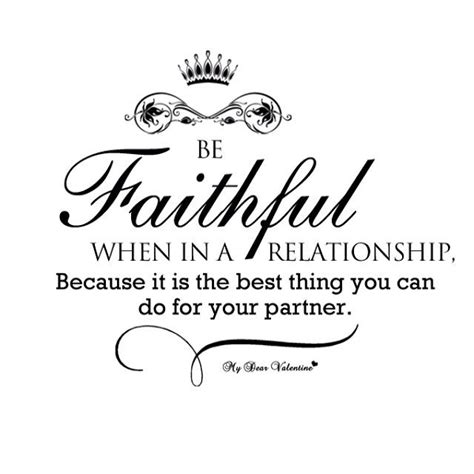 Be Faithful When In A Relationship Romantic Quotes For Her Quotes About Love And