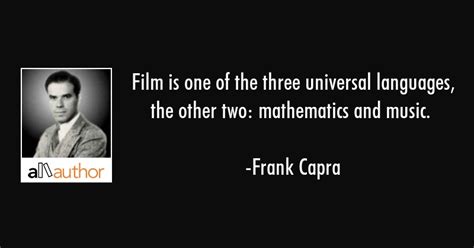 All you can do is learn the skills of movies. Film is one of the three universal... - Quote