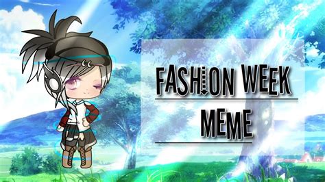 Gacha games are video games that implement the gacha (toy vending machine) mechanic. Fashion Week Meme // Gacha Life - YouTube