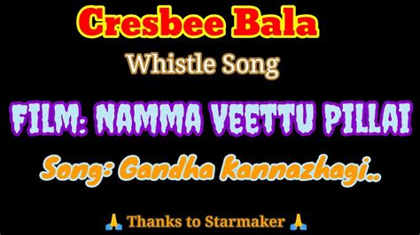 Whistle Song Gandha Kannazhagi Namma Veettu Pillai Youtube