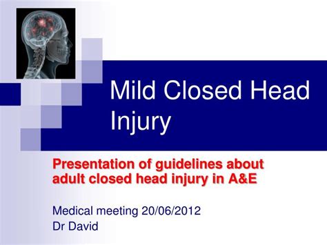 Ppt Mild Closed Head Injury Powerpoint Presentation Free Download