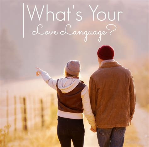 Whats You Love Language Expressing Your Love In A Way Your Partner Will Appreciate