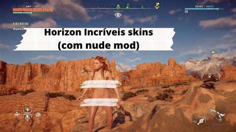 Horizon Zero Dawn com skins incríveis e nude mods YouTube