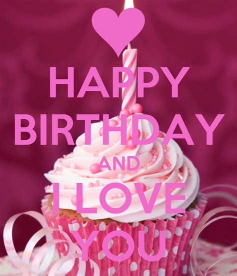 Happy Birthday And I Love You Keep Calm And Carry On Image Generator