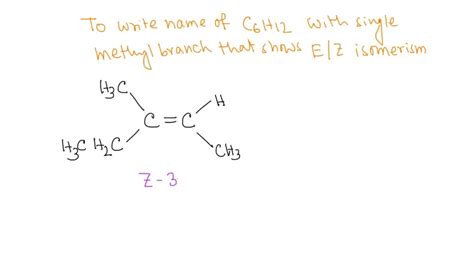 solved name the alkene s with the molecular formula c6h12 that have a single methyl branch and