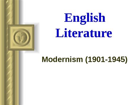 English Literature Modernism 1901 1945 Which