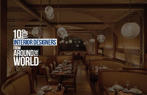 10 Top Interior Designers From Around The World Rt