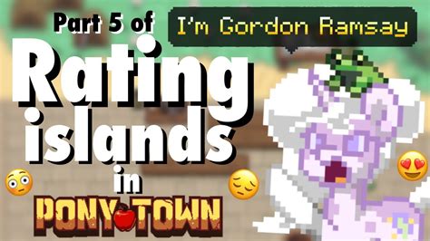 Rating Islands Part 5 Pony Town Youtube