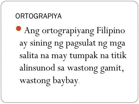 7 Ortograpiyang Filipino Ppt Ortograpiya Ng Wikang Filipino Ortograpiya