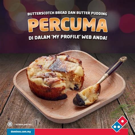 Pleasure in the job puts perfection in the work. Domino's Pizza FREE Butterscotch Bread and Butter Pudding ...