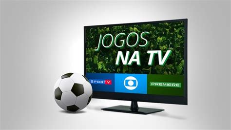 Jogos Que Globo Sportv E Premiere Transmitem Neste Meio De Semana
