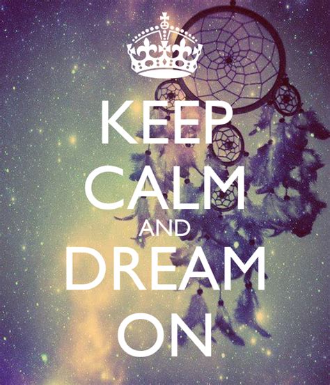 Keep Calm And Dream On Poster Foreverhappy Keep Calm O Matic