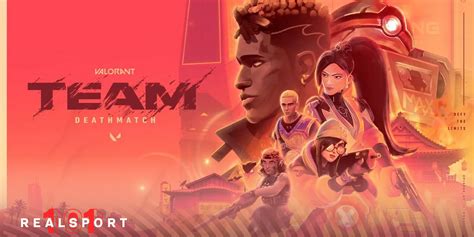 Valorant Team Deathmatch Release Date Gameplay Maps And More