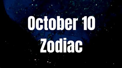 October 10 Zodiac Sign Personality Compatibility Love Career Money