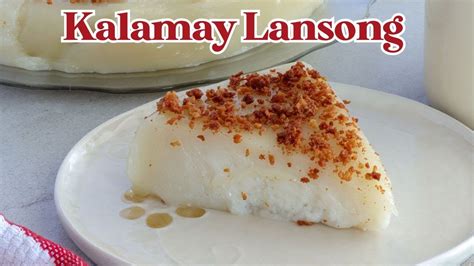 Kalamay Lansong Youtube