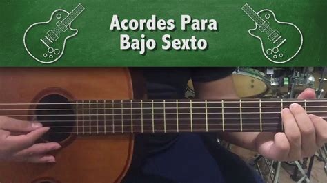 Acordes De Bajo Sexto En Guitarra Youtube