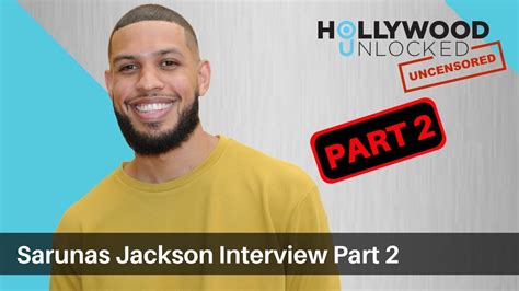 Sarunas Jackson Returns For Part 2 On Hollywood Unlocked Uncensored