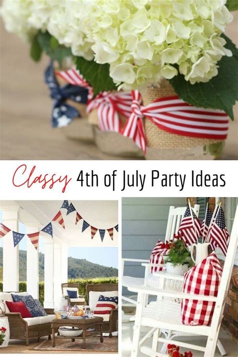 Classy Ways To Add Patriotic Flair To Your 4th Of July Party 4th Of July Party July Party